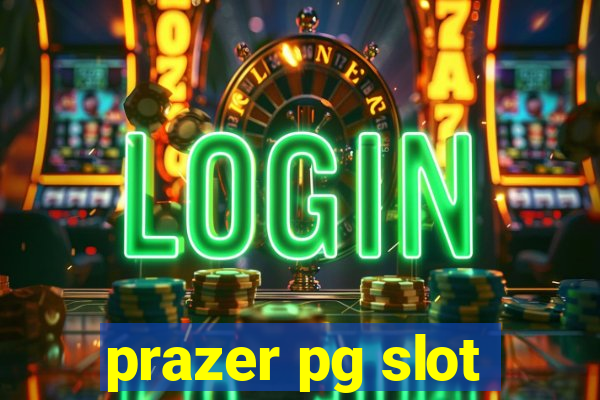 prazer pg slot